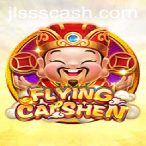 FlyingCaiShen: An Exciting Dive into the World of jlsss Gaming